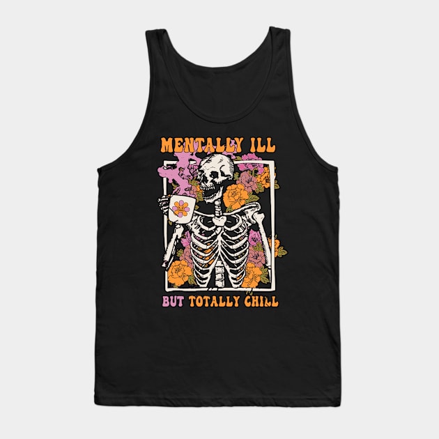 Groovy Mentally Ill But Totally Chill Halloween Tank Top by masterpiecesai